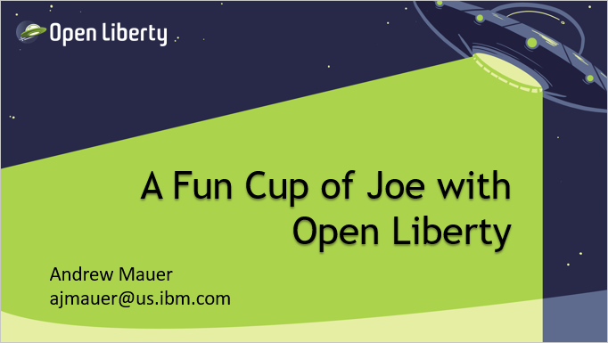 A Fun Cup Of Joe Find Out Why Open Liberty Is Your Next Cloud Native Java Runtime